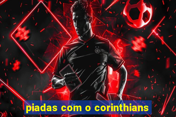 piadas com o corinthians